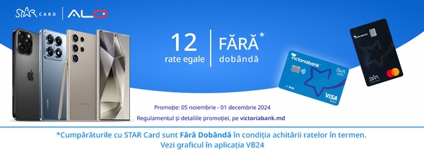 12 rate fără dobândă cu STAR Card la ALO – ofertă specială Victoriabank, doar în noiembrie!