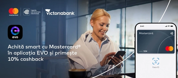 Plăteşti smart cu cardul Mastercard de la Victoriabank în EVO şi primeşti 10% cashback