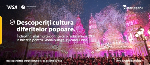 Obține o reducere de 20% la biletele pentru Global Village cu cardul Visa de la Victoriabank