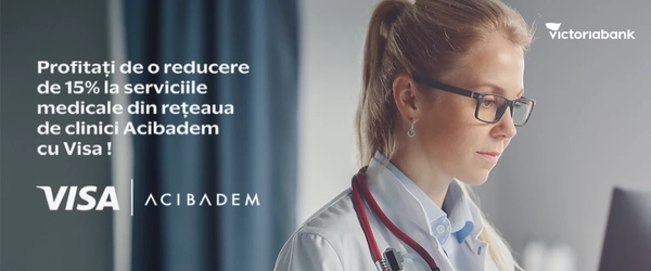 Reducere de 15% în clinicile Acibadem pentru posesorii cardurilor Visa de la Victoriabank