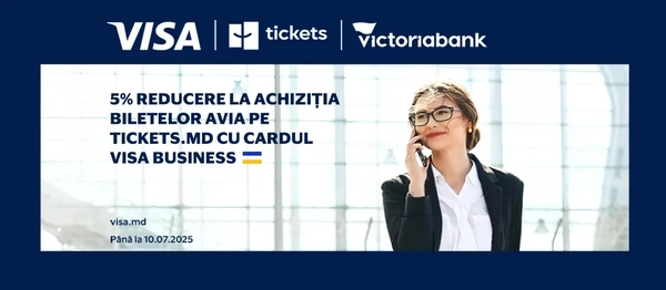 5% reducere la achiziția biletelor avia pe Tickets.md cu cardul Visa Business
