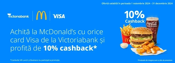 Primește 10% cashback la McDonald’s Moldova cu cardul tău Visa de la Victoriabank