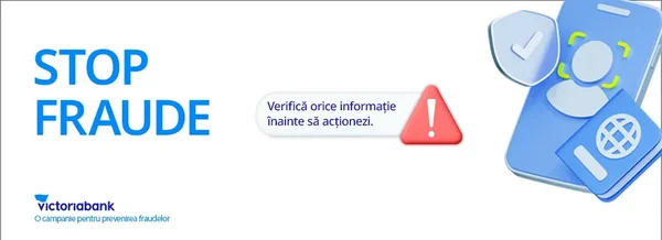 Campanie Victoriabank: cum recunoști fraudele și te protejezi de escroci